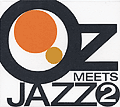 OZ MEETS JAZZ 2